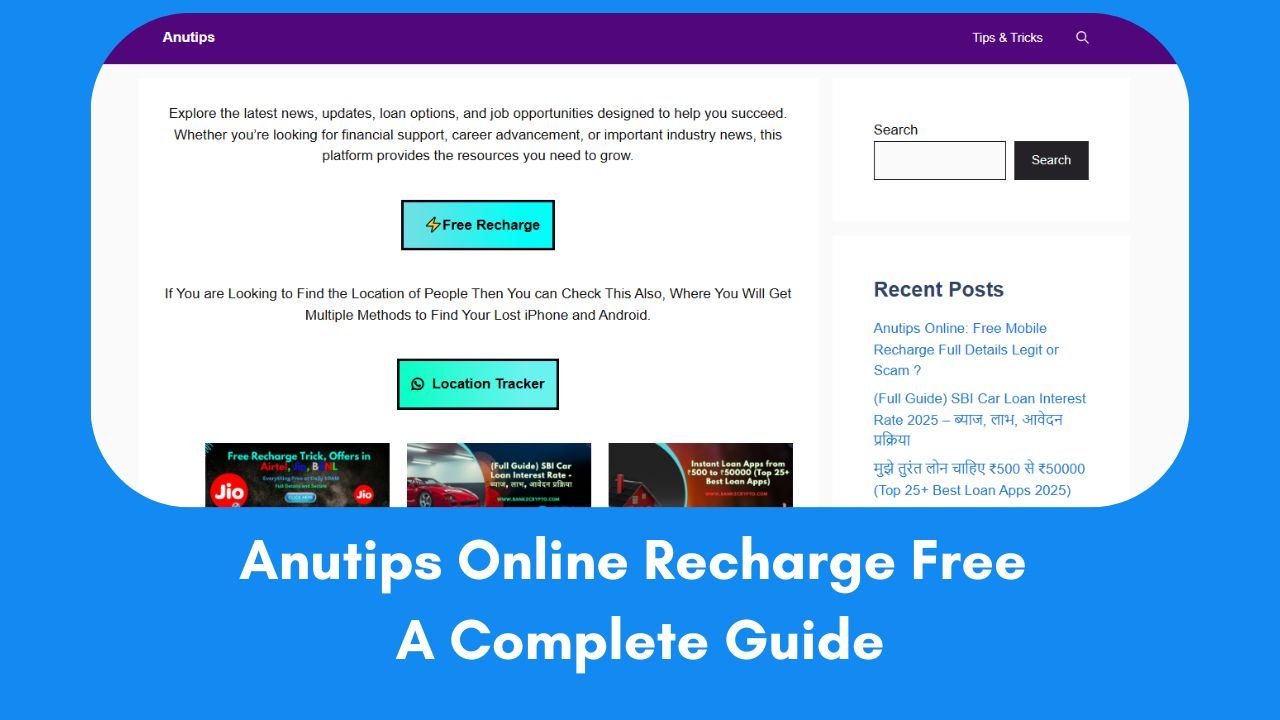 Anutips Online Recharge Free: A Complete Guide