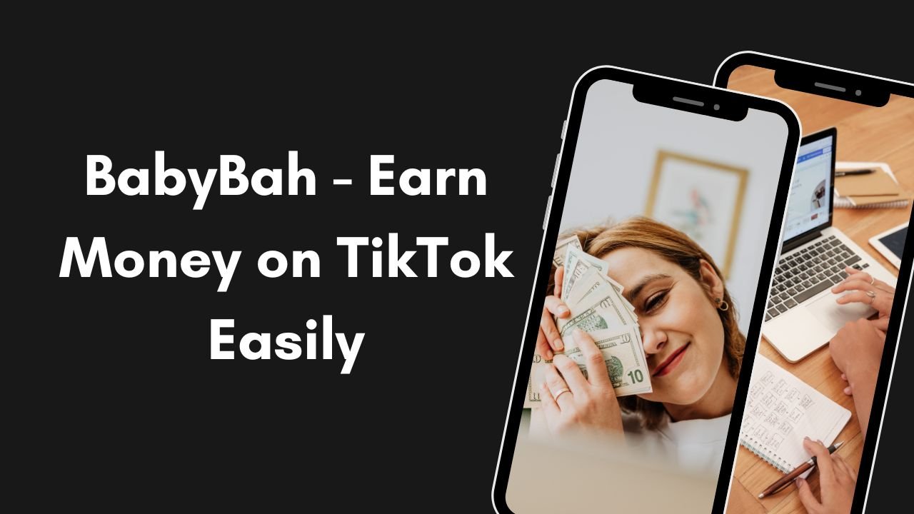 BabyBah - Earn Money on TikTok Easily