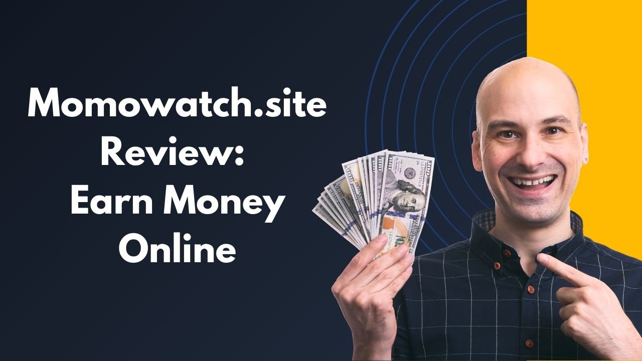 Momowatch.site Review: Earn Money Online