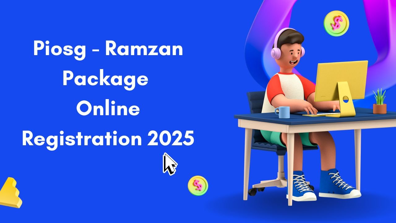 Piosg - Ramzan Package Online Registration 2025
